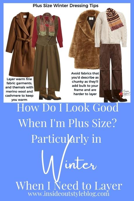 How Do I Look Good When I'm Plus Size? Particularly in Winter When I Need to Layer