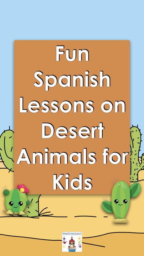 Spanish Lesson: Desert Animals Names and Activities