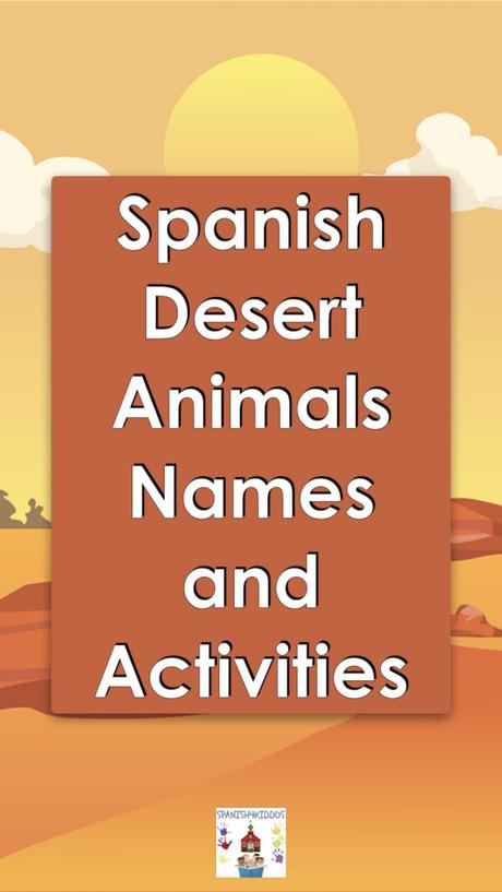Spanish Lesson: Desert Animals Names and Activities