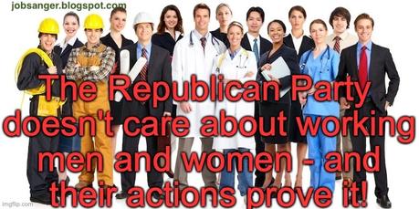 Republicans Don't Care About Working Men And Women