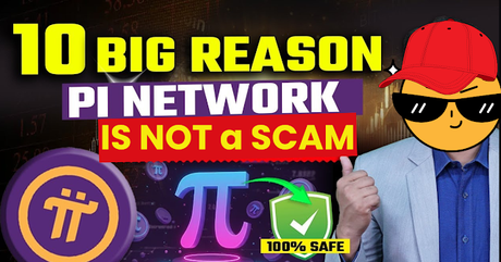 10 Big Reason Why Pi Network is not a scam 10 Big Reason Why Pi Network is not a scam