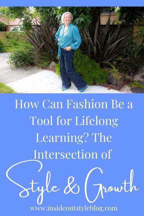 How Can Fashion Be a Tool for Lifelong Learning? The Intersection of Style and Growth