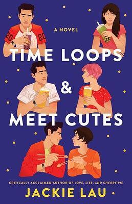 ARC Review: Time Loops and Meet Cutes by Jackie Lau