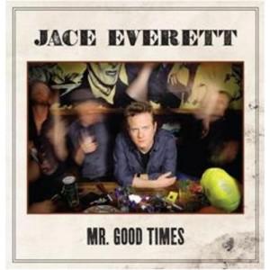 Jace Everett’s Mr. Good Times album