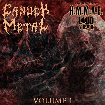 Free Download - Canuck Metal Vol. 1 Presented by Loudtrax.com & Heavy Metal Music Association of Canada (H.M.M.A.C.)