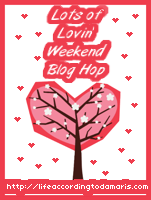 Lots of Lovin' Weekend Blog Hop