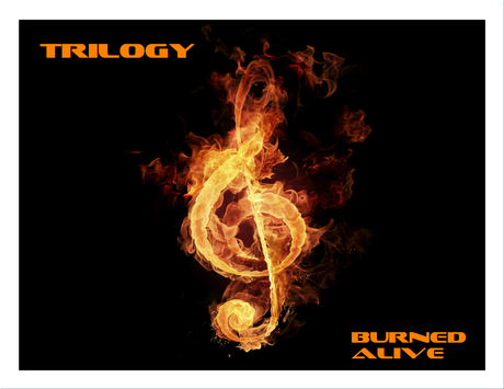 Trilogy - Burned Alive