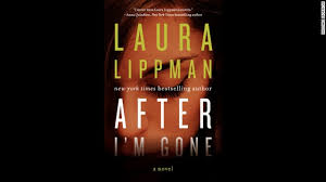 AFTER I'M GONE BY LAURA LIPPMAN