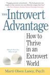 The Introvert Advantage: How to Thrive in an Extrovert World