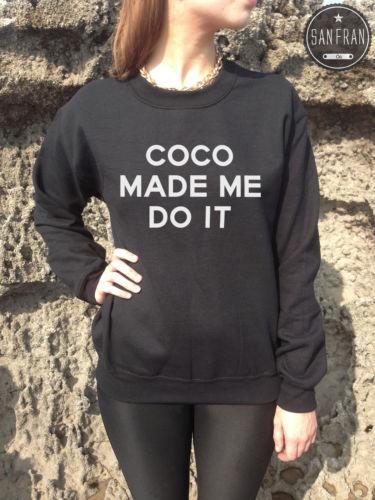 COCO MADE ME DO IT SWEATSHIRT