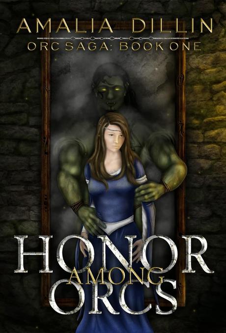 Guest Post: Cover Reveal: Honor Among Orcs by Amalia Dillin: Genre Fantasy (18+)