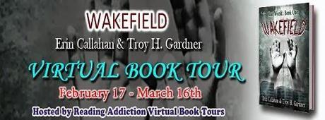 Wakefield by Erin Callahan and Troy H. Gardner: Spotlight and Excerpt