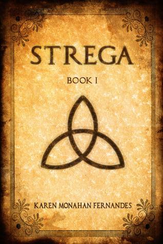 Author Interview: Karen Monahan Fernandes: Strega (Book I of the Strega Series)