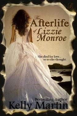 The Afterlife of Lizzie Monroe by Kelly Martin: Character Interview and Excerpt