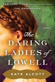 THE DARING LADIES OF LOWELL BY KATE ALCOTT