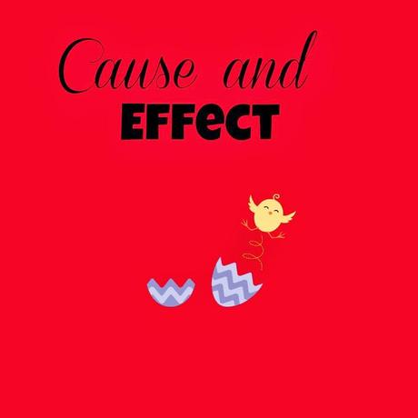 Writer's Notebook: Cause and Effect