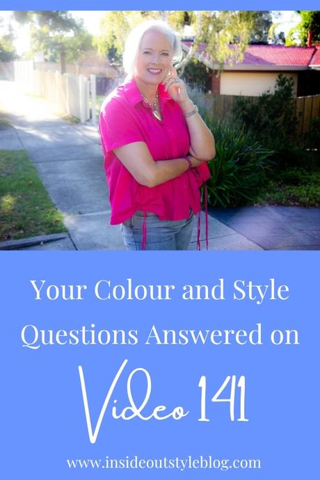 Your Colour and Style Questions Answered on Video 141