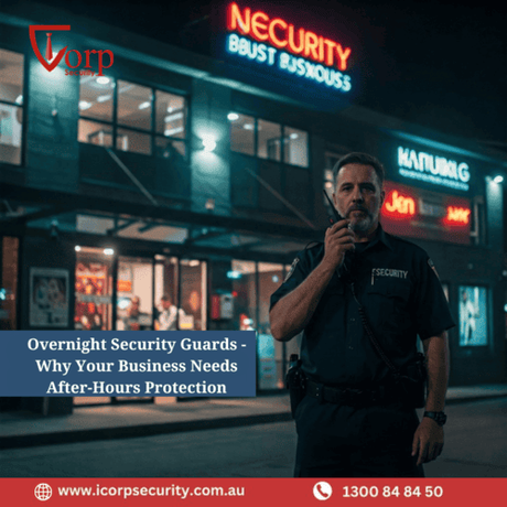 Why Overnight Security Guards Are Crucial for After-Hours Business Protection