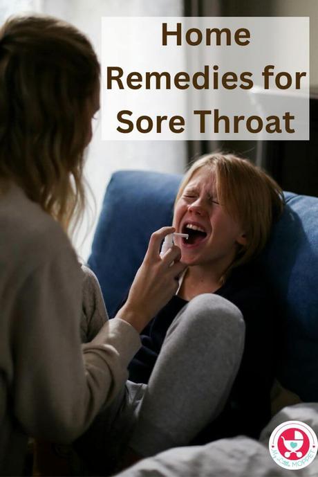 Ease your child's pain and discomfort with these home remedies for sore throat! While sore throat has many causes, these remedies can offer relief!