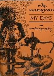 My Days: A Memoir (1974) by R.K. Narayan
