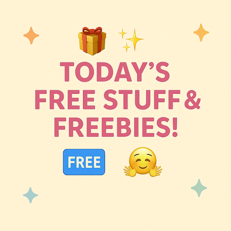 Today's Free Stuff and Freebies!