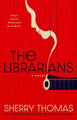 ARC Review: The Librarians by Sherry Thomas