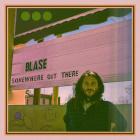 Blase: Somewhere Out There
