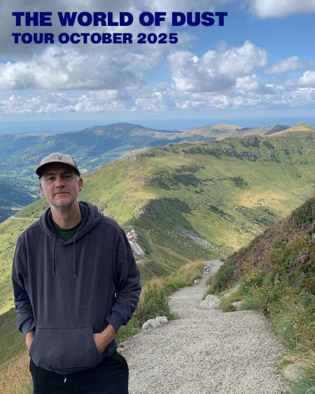 The World Of Dust: on tour w/ Toby Goodshank,Leslie Graves, Boo Hoo