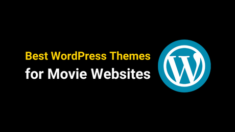 10 Best WordPress Themes for Movie Websites in 2025 best WordPress Themes for Movie Sites