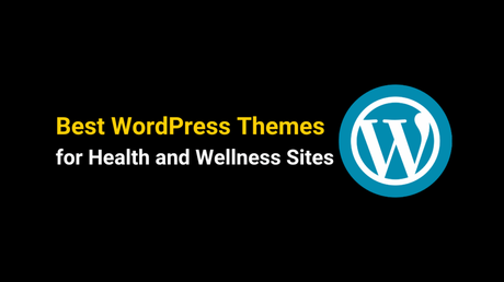 best WordPress Themes for Health and Wellness Sites