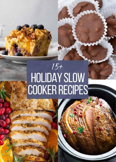 15+ Holiday Slow Cooker Recipes