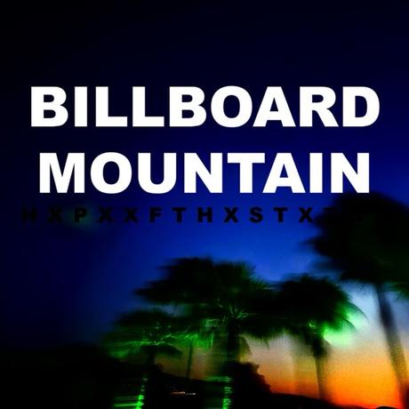 Hope of the States – ‘Billboard Mountain’
