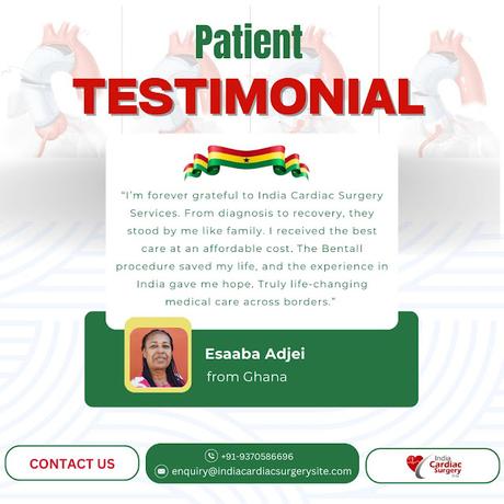 A Life-Changing Journey: How a Ghanaian Patient Found Hope and Healing With Bentall Procedure In India