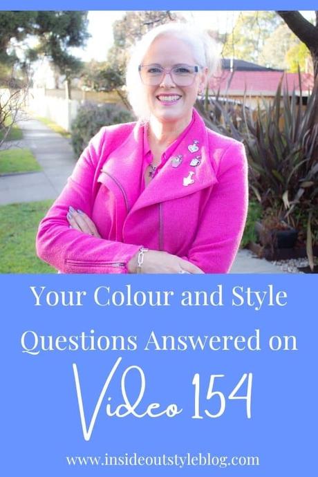 Your Colour and Style Questions Answered on Video 154