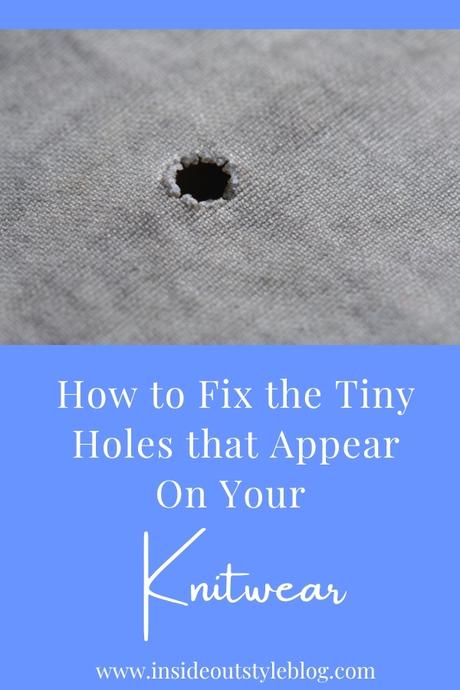 How to Fix the Tiny Holes that Appear On Your Knitwear