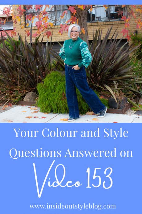Your Colour and Style Questions Answered on Video 153