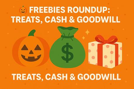 Image: Freebies Roundup: Treats, Cash and Goodwill