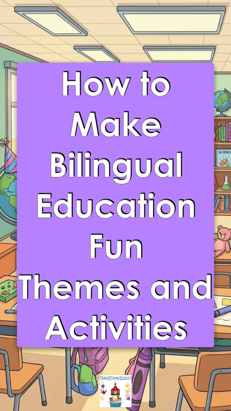 Bilingual Teaching Made Easy: Lesson Plan Themes for Spanish Learners