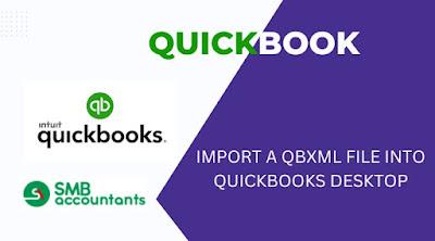 Import QBXML Files into QuickBooks Desktop