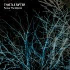 Thistle Sifter: Forever The Optimist