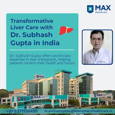 Dr. Subhash Gupta Best Liver transplant Surgeon in India