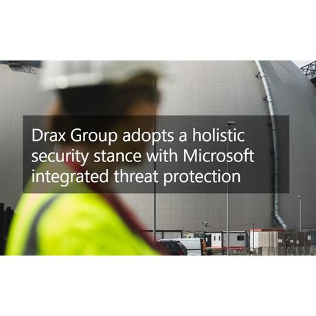 Drax Group adopts a holistic security stance with Microsoft integrated threat protection