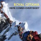 Royal Ottawa: Here Comes Everybody