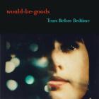 The Would-Be-Goods: Tears Before Bedtime