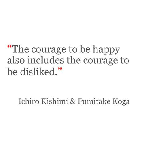 The Courage To Be Disliked