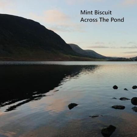 Mint Biscuit: Across The Pond (expanded)