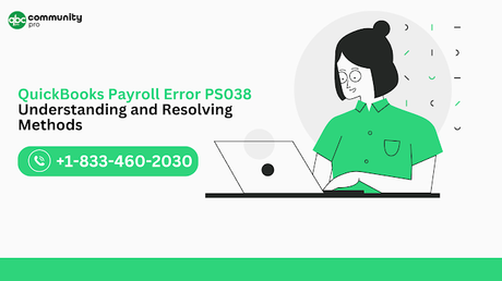 QuickBooks Payroll Error PS038: Understanding and Resolving Methods QuickBooks Payroll Error PS038: Understanding and Resolving Methods