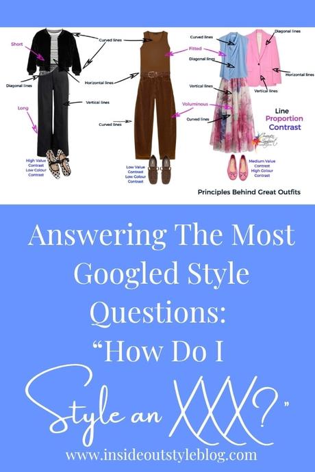 Answering The Most Googled Style Questions: How Do I Style a XXX?