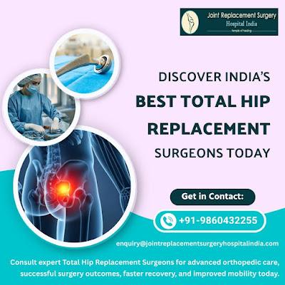 Discover India's Best Total Hip Replacement Surgeons Today Best Price For Total Hip Replacement Surgery India