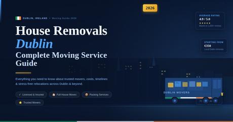 House Removals Dublin: Complete Moving Service Guide for 2026